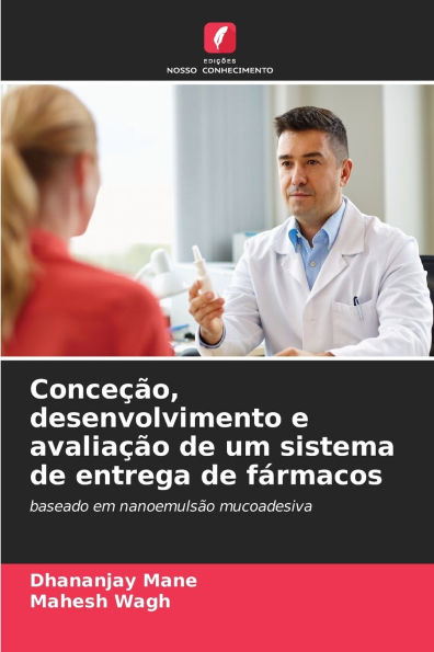 Conceï¿½ï¿½o, desenvolvimento e avaliaï¿½ï¿½o de um sistema de entrega de fï¿½rmacos