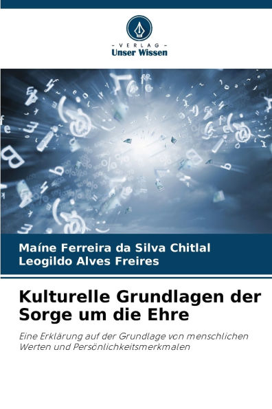 Kulturelle Grundlagen der Sorge um die Ehre