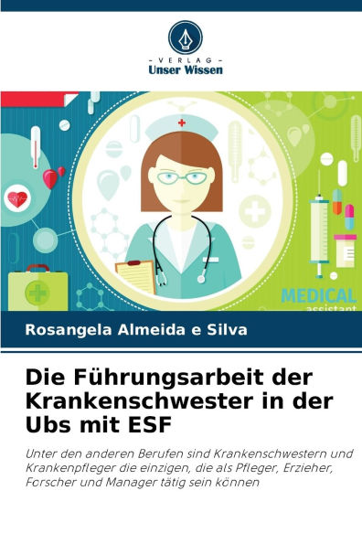 Die Fï¿½hrungsarbeit der Krankenschwester in der Ubs mit ESF