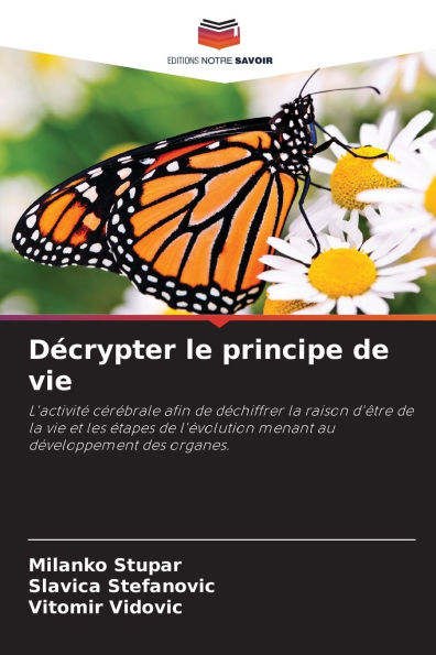 Dï¿½crypter le principe de vie