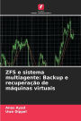 ZFS e sistema multiagente: Backup e recuperaï¿½ï¿½o de mï¿½quinas virtuais