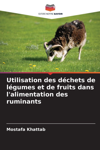 Utilisation des dï¿½chets de lï¿½gumes et de fruits dans l'alimentation des ruminants