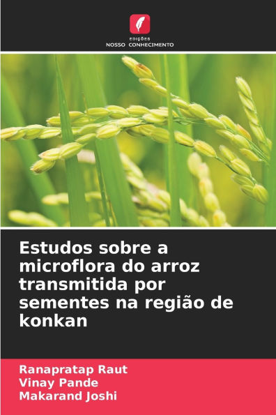 Estudos sobre a microflora do arroz transmitida por sementes na regiï¿½o de konkan