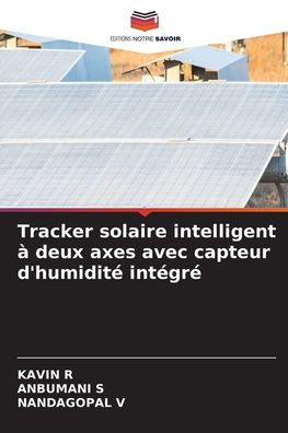 Tracker solaire intelligent ï¿½ deux axes avec capteur d'humiditï¿½ intï¿½grï¿½