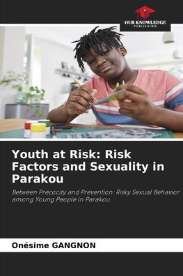 Youth at Risk: Risk Factors and Sexuality in Parakou