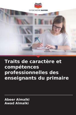 Traits de caractï¿½re et compï¿½tences professionnelles des enseignants du primaire