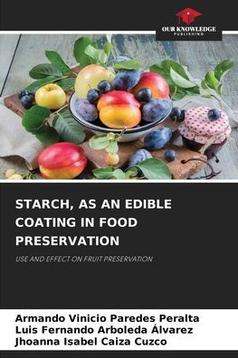 Starch, as an Edible Coating in Food Preservation