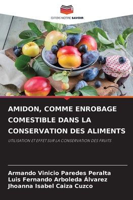 Amidon, Comme Enrobage Comestible Dans La Conservation Des Aliments