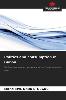 Politics and consumption in Gabon