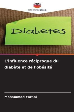 L'influence rï¿½ciproque du diabï¿½te et de l'obï¿½sitï¿½