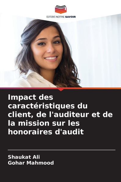 Impact des caractï¿½ristiques du client, de l'auditeur et de la mission sur les honoraires d'audit