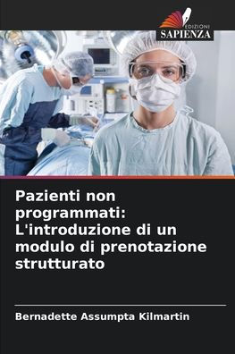 Pazienti non programmati: L'introduzione di un modulo di prenotazione strutturato