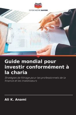 Guide mondial pour investir conformï¿½ment ï¿½ la charia