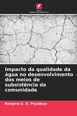 Impacto da qualidade da ï¿½gua no desenvolvimento dos meios de subsistï¿½ncia da comunidade