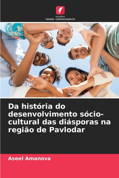 Da histï¿½ria do desenvolvimento sï¿½cio-cultural das diï¿½sporas na regiï¿½o de Pavlodar