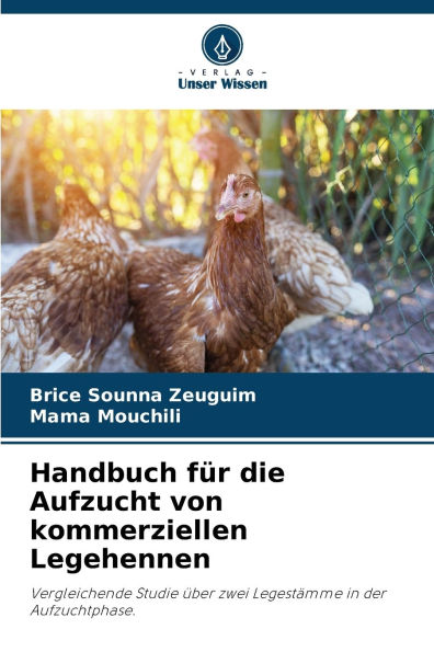 Handbuch fï¿½r die Aufzucht von kommerziellen Legehennen