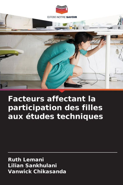 Facteurs affectant la participation des filles aux ï¿½tudes techniques