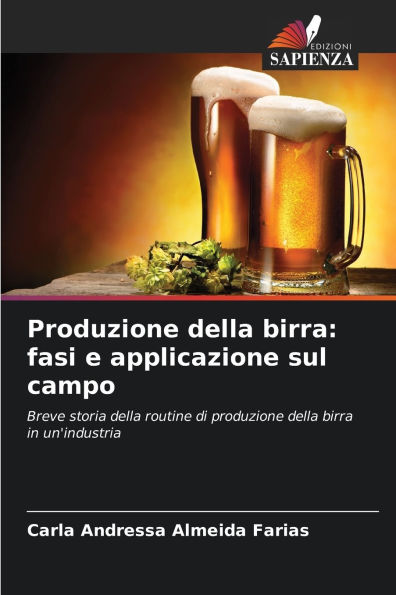 Produzione della birra: fasi e applicazione sul campo