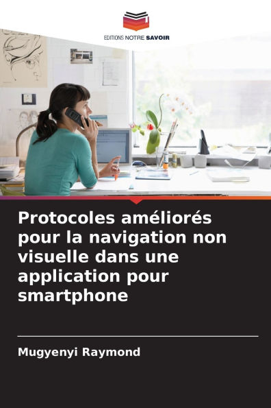 Protocoles amï¿½liorï¿½s pour la navigation non visuelle dans une application pour smartphone