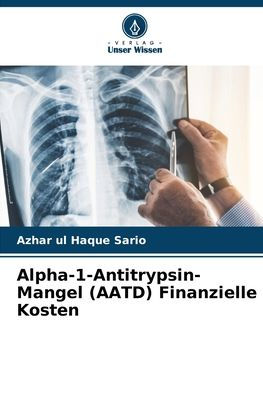 Alpha-1-Antitrypsin-Mangel (AATD) Finanzielle Kosten