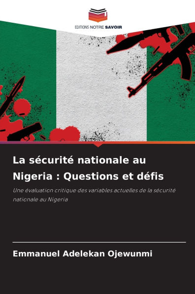 La sï¿½curitï¿½ nationale au Nigeria: Questions et dï¿½fis