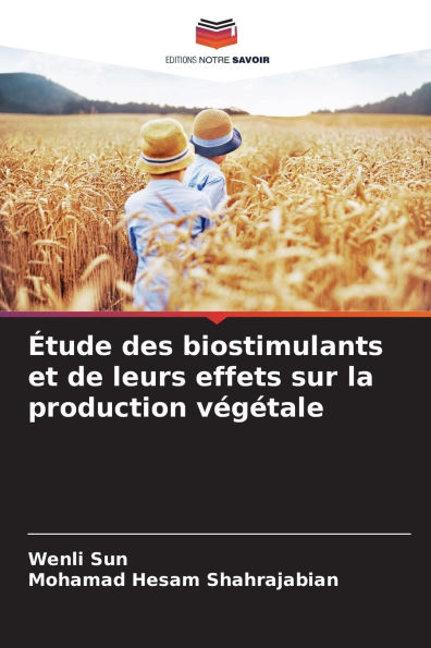 ï¿½tude des biostimulants et de leurs effets sur la production vï¿½gï¿½tale