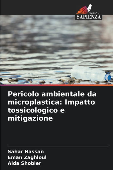 Pericolo ambientale da microplastica: Impatto tossicologico e mitigazione