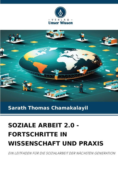 Soziale Arbeit 2.0 - Fortschritte in Wissenschaft Und PRAXIS
