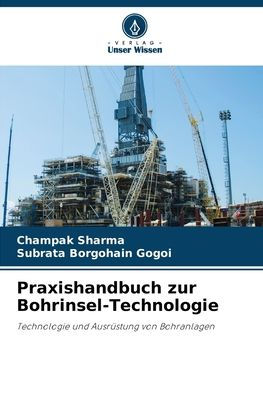 Praxishandbuch zur Bohrinsel-Technologie