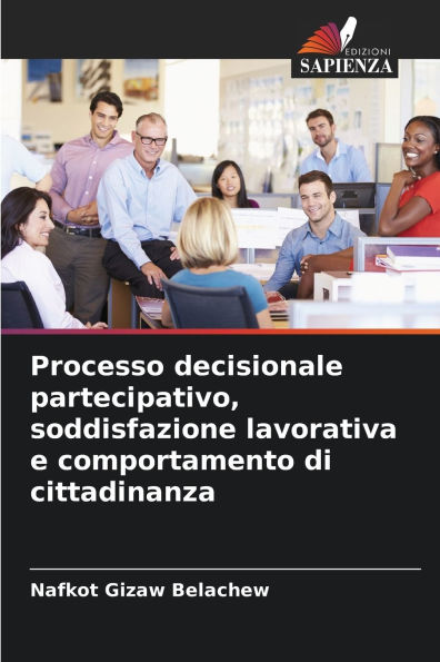 Processo decisionale partecipativo, soddisfazione lavorativa e comportamento di cittadinanza