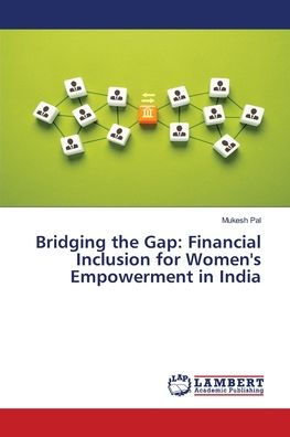 Bridging the Gap: Financial Inclusion for Women's Empowerment in India