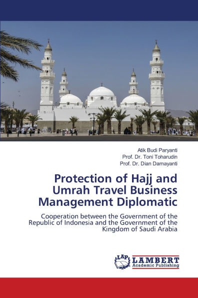 Protection of Hajj and Umrah Travel Business Management Diplomatic