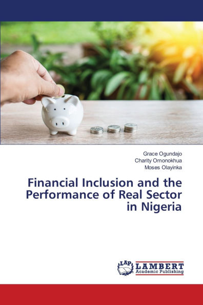 Financial Inclusion and the Performance of Real Sector in Nigeria