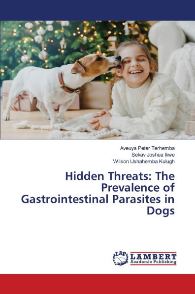 Hidden Threats: The Prevalence of Gastrointestinal Parasites in Dogs