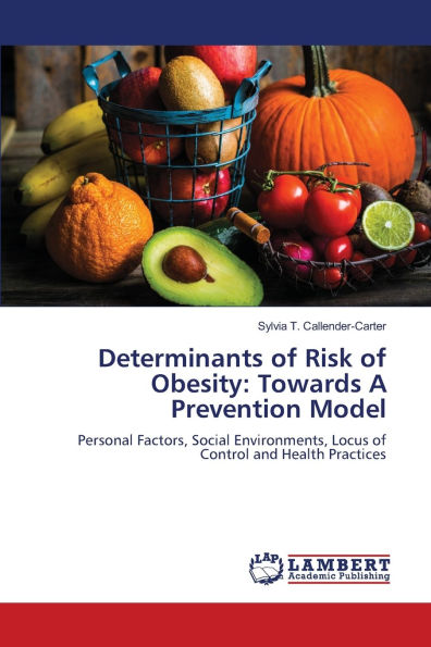 Determinants of Risk of Obesity: Towards A Prevention Model