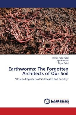Earthworms: The Forgotten Architects of Our Soil