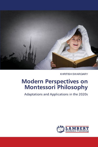 Modern Perspectives on Montessori Philosophy