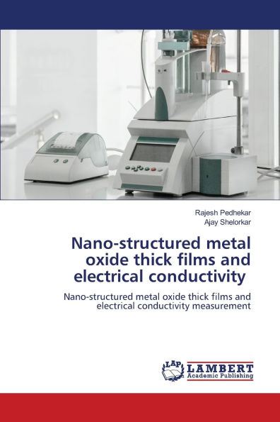 Nano-structured metal oxide thick films and electrical conductivity