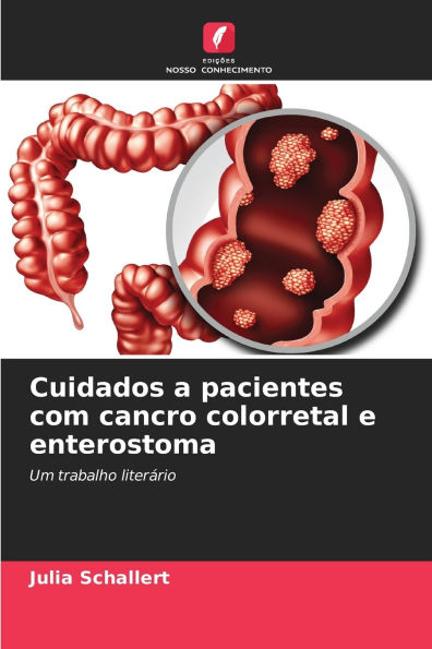Cuidados a pacientes com cancro colorretal e enterostoma