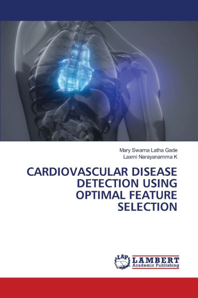 Cardiovascular Disease Detection Using Optimal Feature Selection