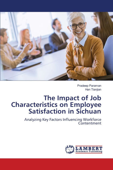 The Impact of Job Characteristics on Employee Satisfaction in Sichuan