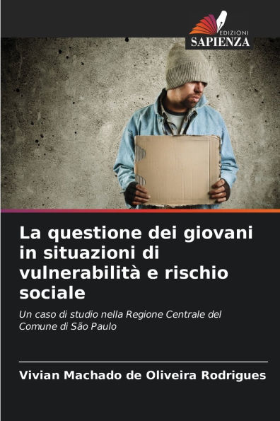 La questione dei giovani in situazioni di vulnerabilitï¿½ e rischio sociale