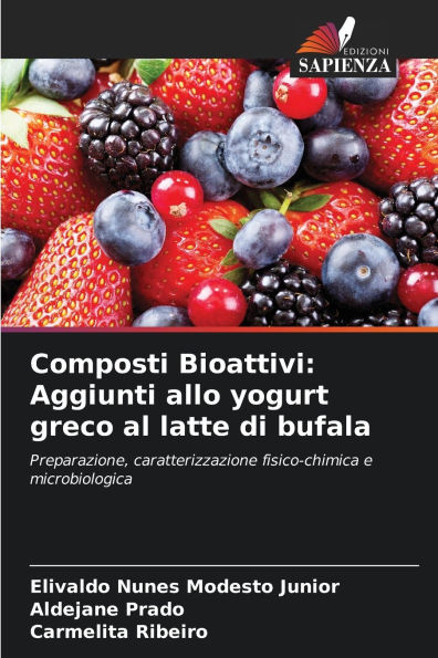 Composti Bioattivi: Aggiunti allo yogurt greco al latte di bufala