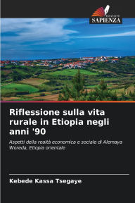 Title: Riflessione sulla vita rurale in Etiopia negli anni '90, Author: Kebede Kassa Tsegaye