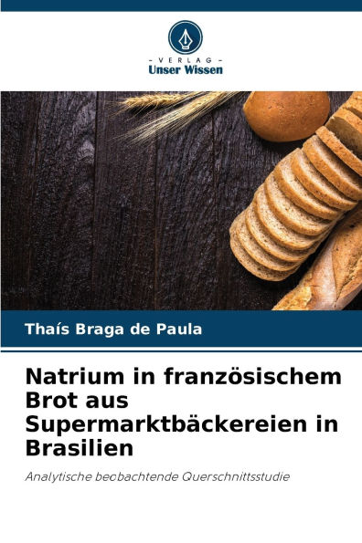 Natrium in franzï¿½sischem Brot aus Supermarktbï¿½ckereien in Brasilien