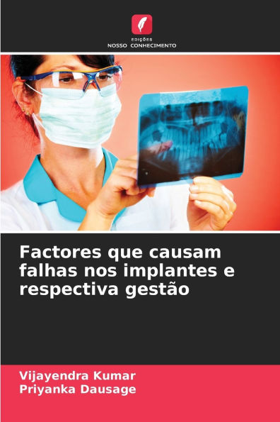 Factores que causam falhas nos implantes e respectiva gestï¿½o