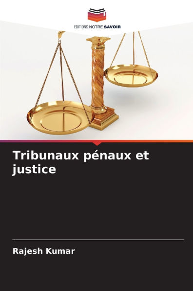 Tribunaux pï¿½naux et justice