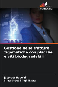 Title: Gestione delle fratture zigomatiche con placche e viti biodegradabili, Author: Jaspreet Badwal