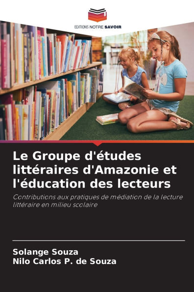 Le Groupe d'ï¿½tudes littï¿½raires d'Amazonie et l'ï¿½ducation des lecteurs