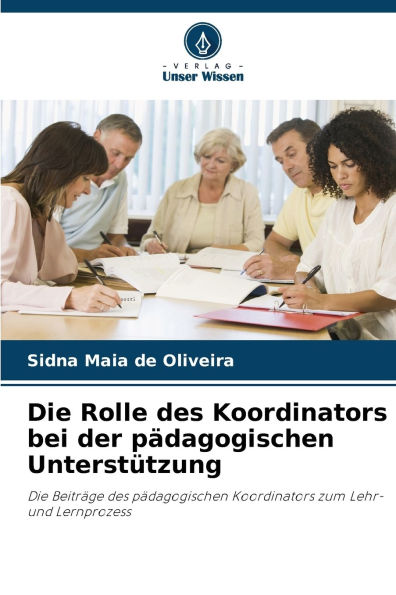 Die Rolle des Koordinators bei der pï¿½dagogischen Unterstï¿½tzung